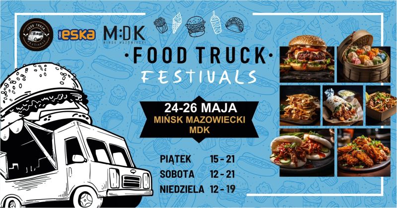  Food Truck Festivals w Mińsku Mazowieckim