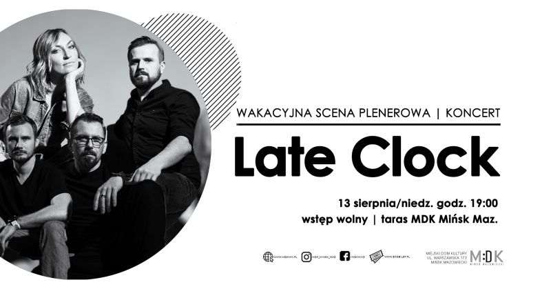 Wakacyjna Scena Plenerowa - Late Clock
