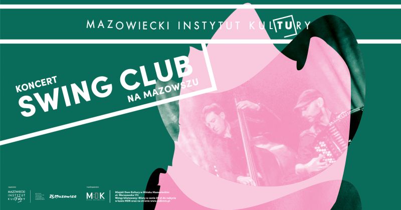 Silesian Tango Quintet & Kinga Rataj, Swing Club na Mazowszu - koncert w MDK