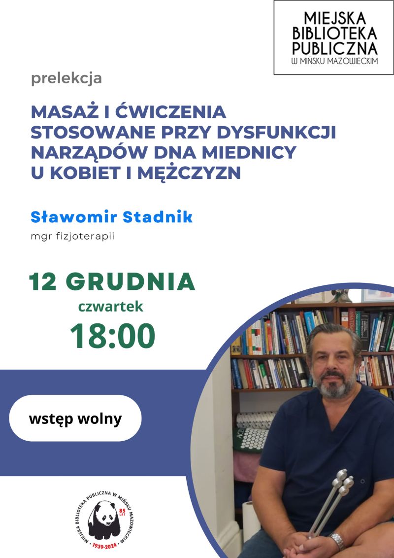 Prelekcja "Masaż i ćwiczenia stosowane przy dysfunkcji narządów dna miednicy"