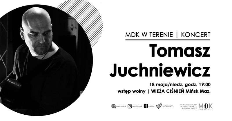MDK w terenie koncert Tomasza Juchniewicza