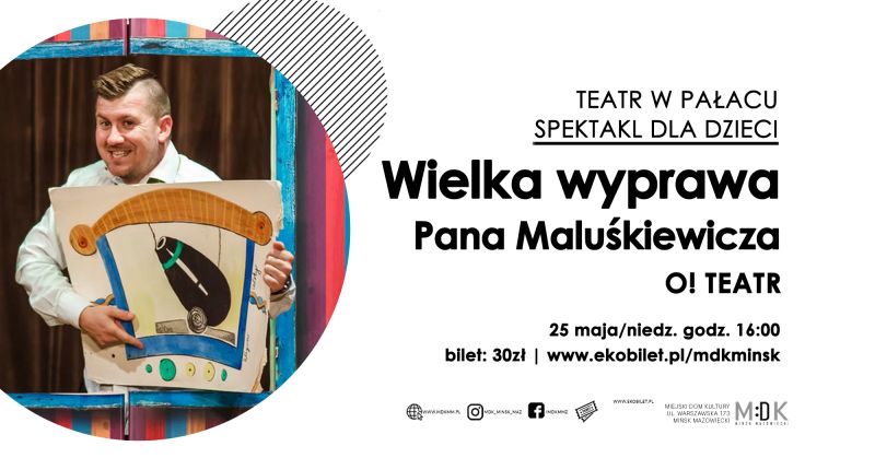 "Wielka wyprawa Pana Maluśkiewicza" - spektakl w MDK