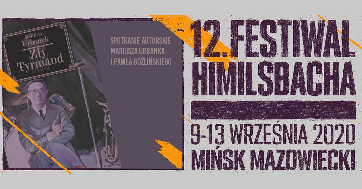 12. Festiwal Himilsbach - Zły Tyrmand - spotkanie autorskie