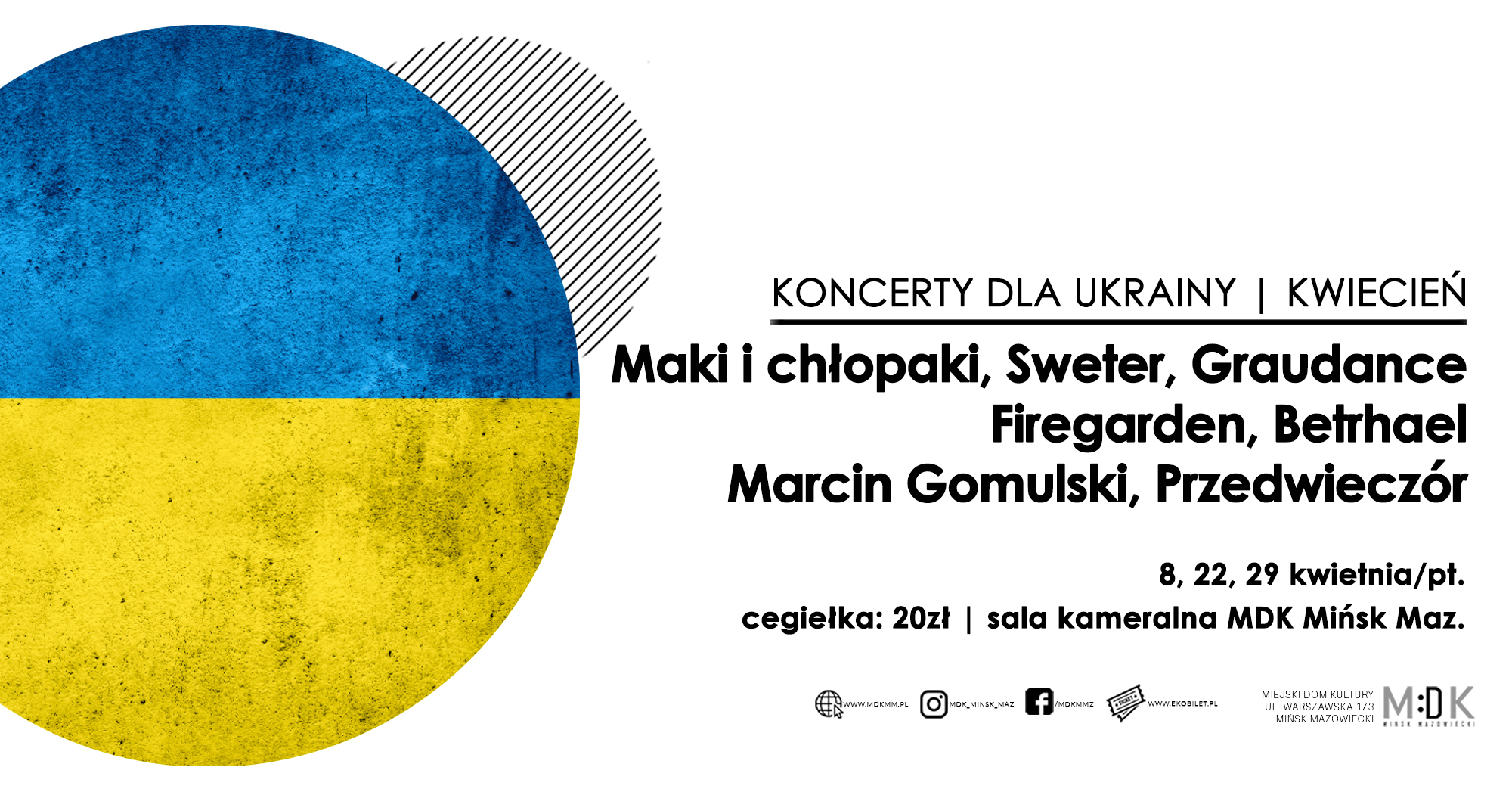Maki i Chłopaki, Sweter, Graudance - Koncerty dla Ukrainy w MDK Mińsk Maz. | KWIECIEŃ 