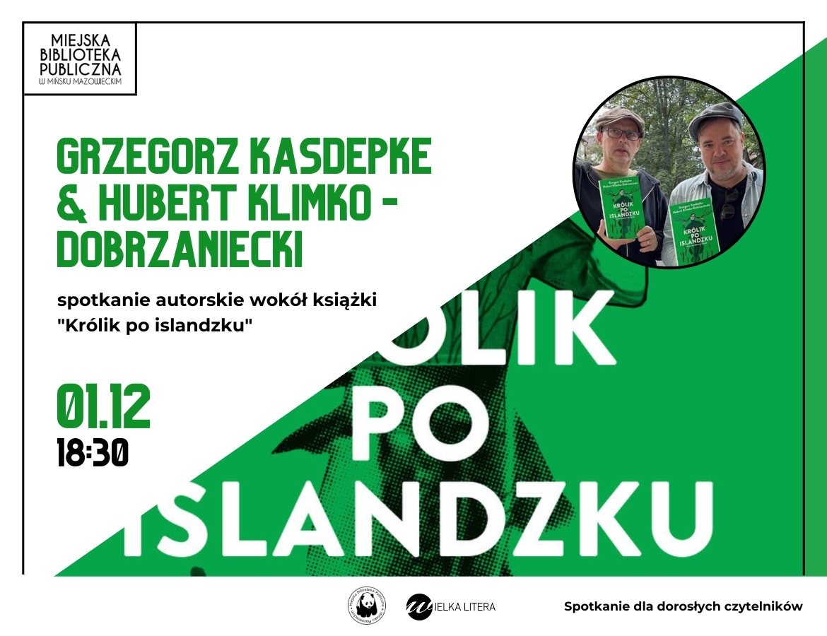Spotkanie z Grzegorzem Kasdepke i Hubertem Klimko - Dobrzanieckim - promocja książki "Królik po islandzku"