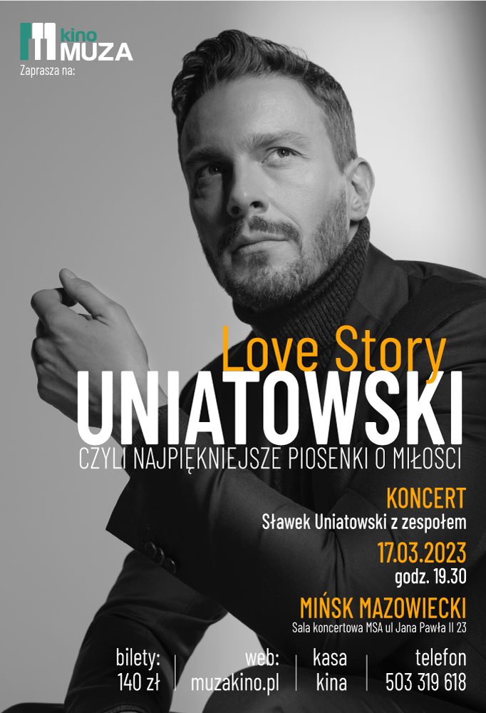 Sławek Uniatowski - Love Story - czyli Najpiękniejsze Piosenki o Miłości - Koncert